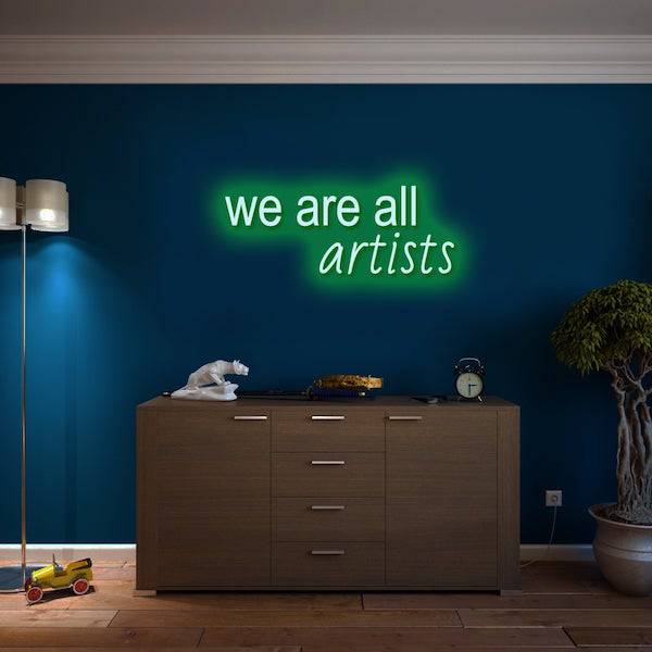 We Are All Artists LED Neon Sign - Made in London Inspirational Neon Signs - Planet Neon